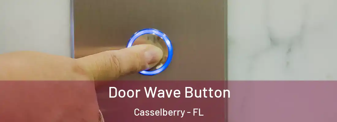  Door Wave Button Casselberry - FL