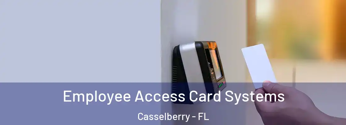  Employee Access Card Systems Casselberry - FL